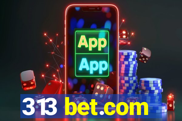 313 bet.com